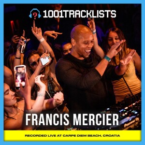 Francis Mercier - 1001Tracklists Live @ Carpe Diem Beach, Croatia