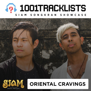 Oriental Cravings - 1001Tracklists Spotlight Mix (Siam Songkran Special)