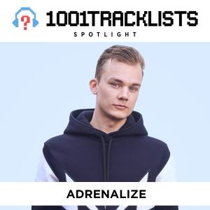 Adrenalize - 1001Tracklists Spotlight Mix