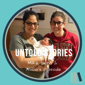 Untold Stories: Mike, Jenn & Alicia's Episode