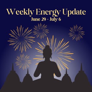 #391 - Weekly Energy Update for June 29 - July 6