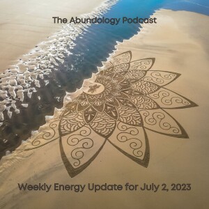 #274 -Weekly Energy Update for July 2, 2023: Full Buck Moon in Capricorn