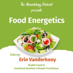 #185 - Food Energetics with Erin Vanderkooy