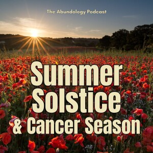 #388 - Weekly Energy Update for June 15-22: Summer Solstice and Cancer Season