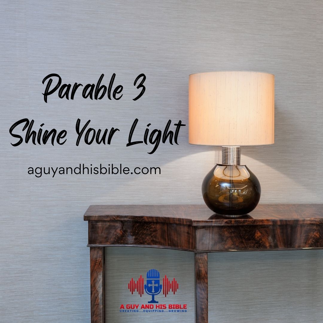Parable 3 - Shine Your Light