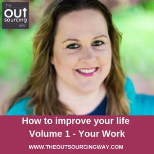 How to improve your life volume 1 - Your Work