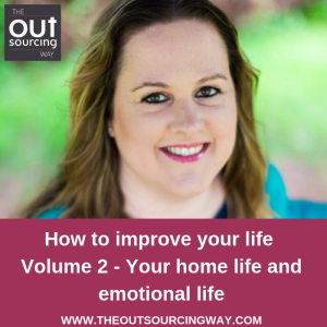 How to improve your life volume 2 - Your home life and emotional life