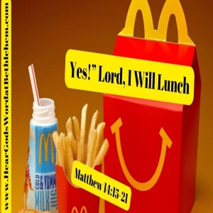 ”Yes!” Lord, I Will Lunch