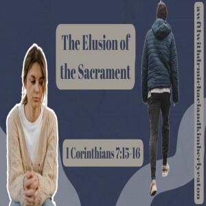 The Elusion of Sacrament