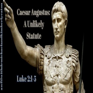 Caesar Augustus: A Unlikely Statute