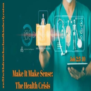 Make It Make Sense Health Crisis