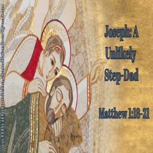 Joseph: Unlikely Step-Dad