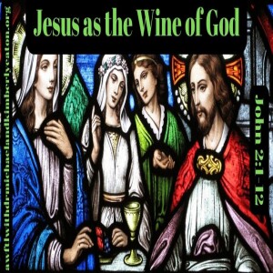 A Word from the Lord Tv:  Jesus as the Wine of God