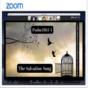 Wednesday Zoom Bible Study:  The Salvation Song