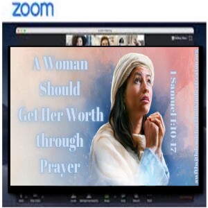 A Woman’s Worth Series:   A Woman Should Get Her Worth through Prayer