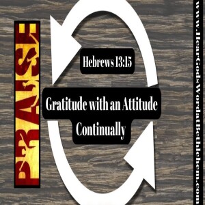 Gratitude with an Attitude Continually
