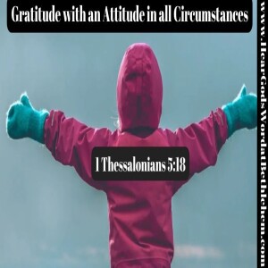Gratitude with an Attitude in all Circumstances