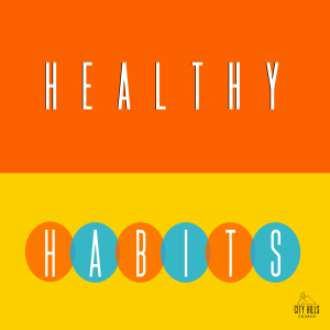 Healthy Habits - Week 2