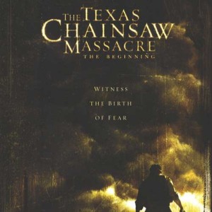 TEXAS CHAINSAW MASSACRE THE BEGINNING