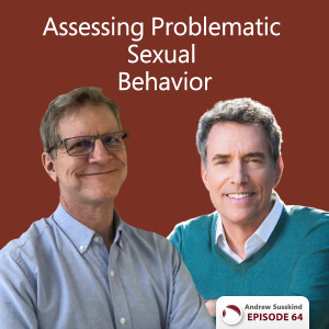 Assessing Problematic Sexual Behavior - Bill Herring, LCSW, CSAT