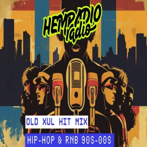 EP 241 S3 | OLD XUL HITS MIX| R'N'B, HIP-HOP 90s-00s| WORLD CLASS CONTENT