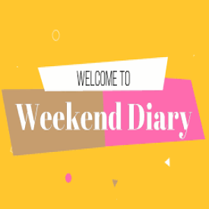EPISODE 551 | THE WEEKEND DIARY+ THINGS THAT WILL BLOW YOUR MIND| LATEST TRENDING MUSIC |