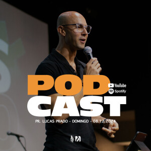 O poder de Deus e os frutos do arrependimento - Pr. Lucas Prado