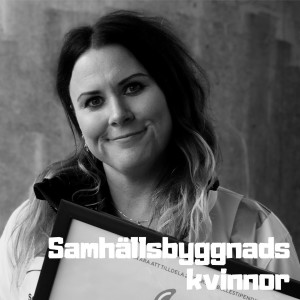 #21 Sonja Larsson om Byggkurage och branschen där det händer