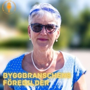 #45 Birgitta Andersson - “Ett byggprojekt är som ett kugghjul och varje kugge är lika viktig, vi fungerar inte om inte alla kuggarna finns”