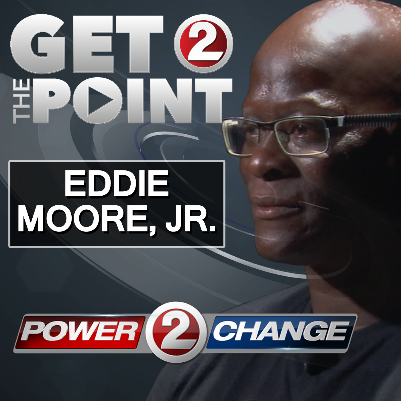 Power 2 Change: Dr. Eddie Moore, Jr.