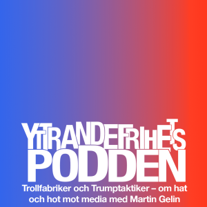 Trollfabriker och Trumptaktiker – om hat och hot mot media med Martin Gelin