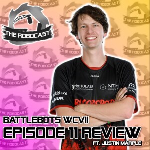 RoboCast #137 — BattleBots: World Championship VII - Ep 11 Review [w. Justin Marple]