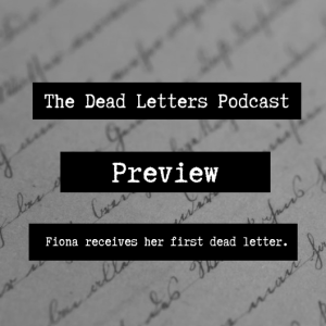 Preview for The Dead Letters Podcast.