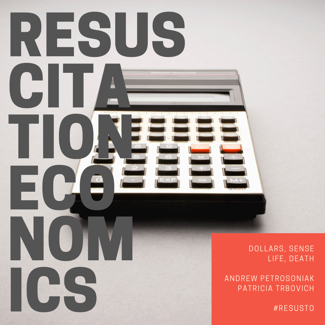 Resuscitation Economics - Andrew Petrosoniak & Patricia Trbovich, 2018