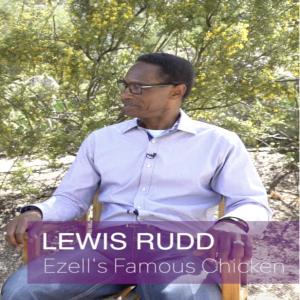 Breaking Bread ft. Lewis Rudd, CEO of Ezell's Chicken