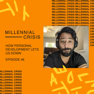 EP. 46 How Personal Development Lets us Down | Khan Shadid