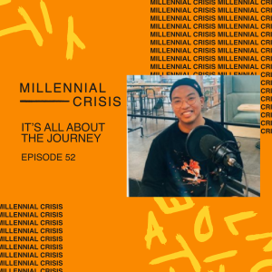 EP. 52: It's all about the journey | Ryan Cheng