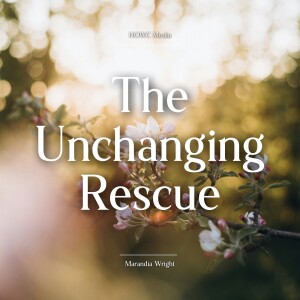 The Unchanging rescue