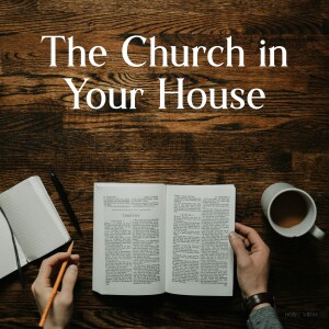 The Church in Your House