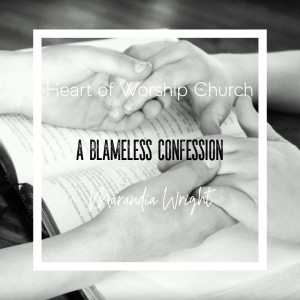 A Blameless Confession