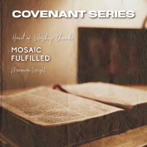 Mosaic Covenant Fulfilled