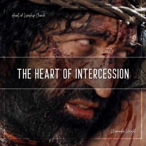 The Heart of Intercession