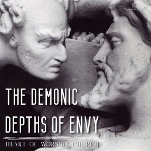The Demonic Depths of Envy