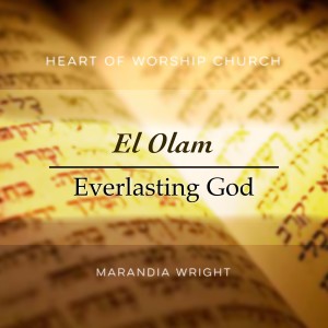 El Olam: Everlasting God