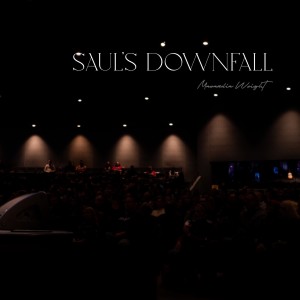 Saul’s Downfall