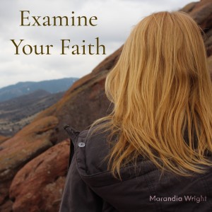 Examine Your Faith