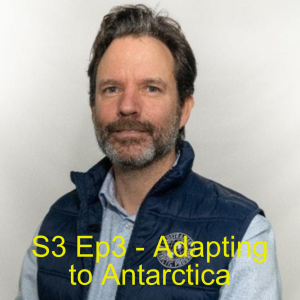 S3 Ep3 - Adapting to Antarctica - Managing risk in the world’s most hostile environment.