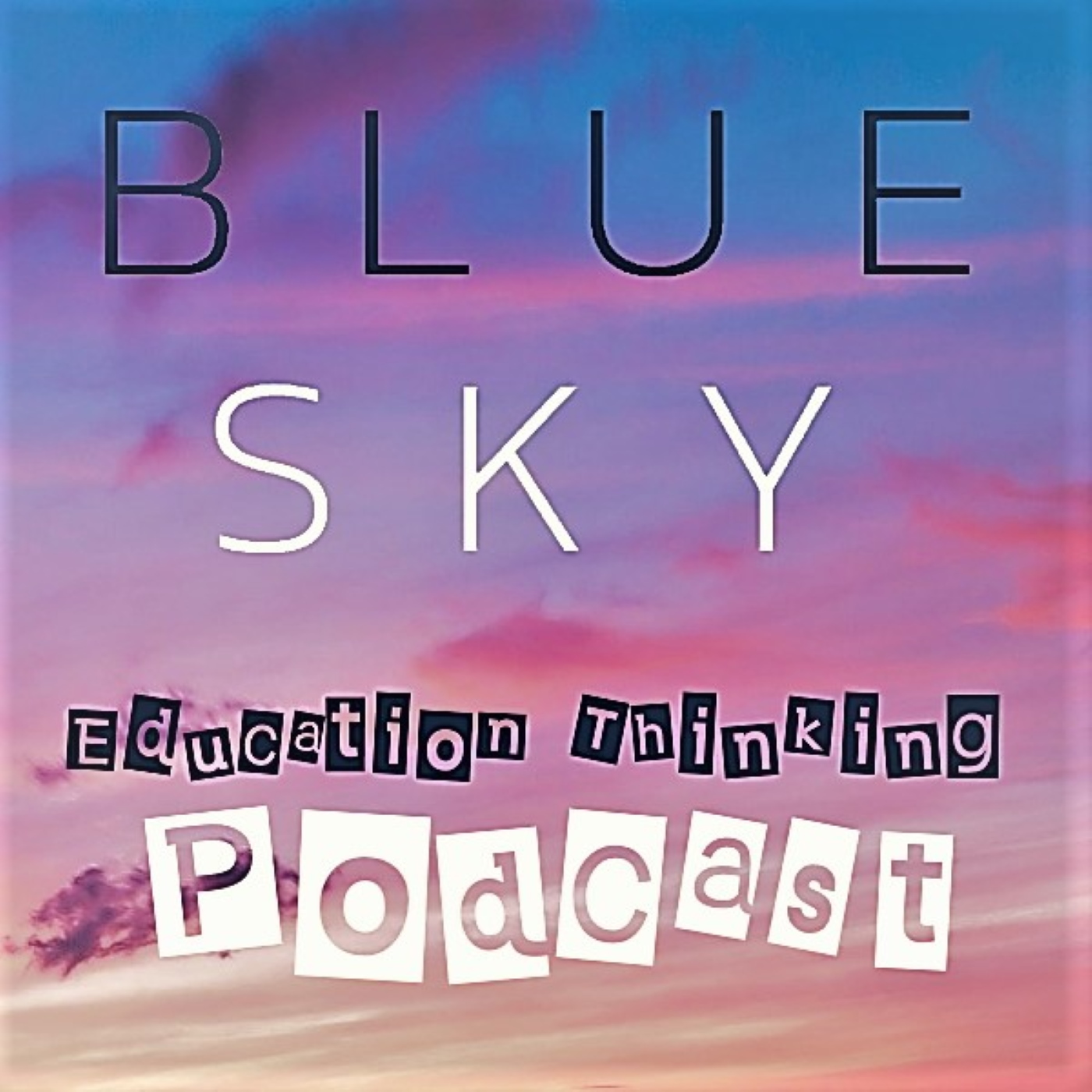 BlueSky Education Thinking Podcast