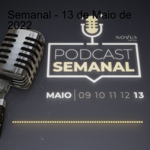 Semanal - 13 de Maio de 2022