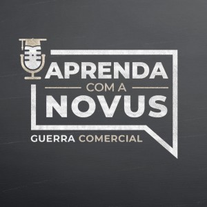 Aprenda com a Novus | Guerra Comercial